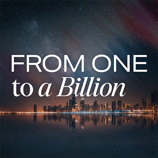 From One to A Billion