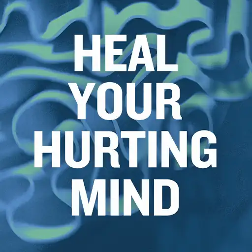 Heal Your Hurting Mind