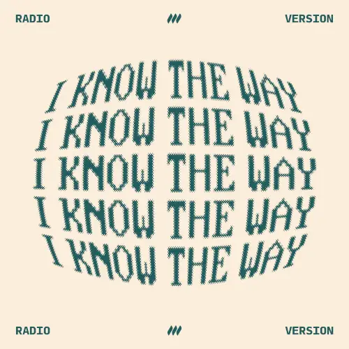 I Know The Way (Radio Version)