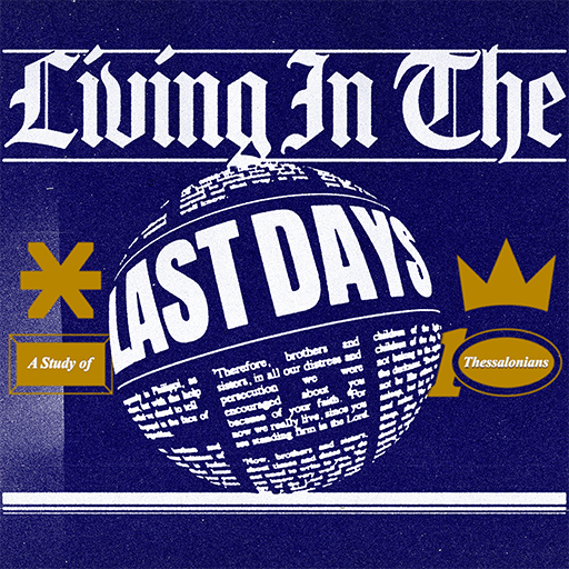Living in the Last Days