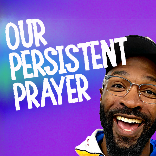 Our Persistent Prayer - The Loop Show