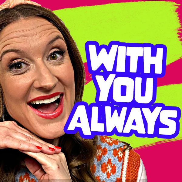 With You Always - The Loop Show