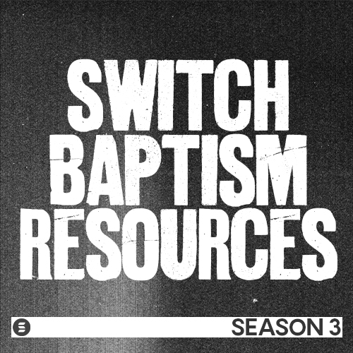 Switch Baptism Resources