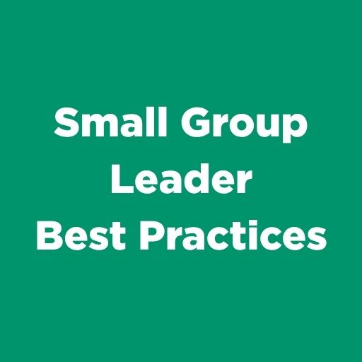Small Group Leader Best Practices
