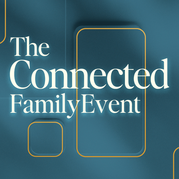 The Connected Family Event