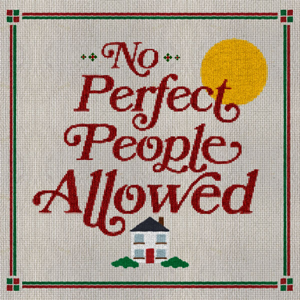 No Perfect People Allowed