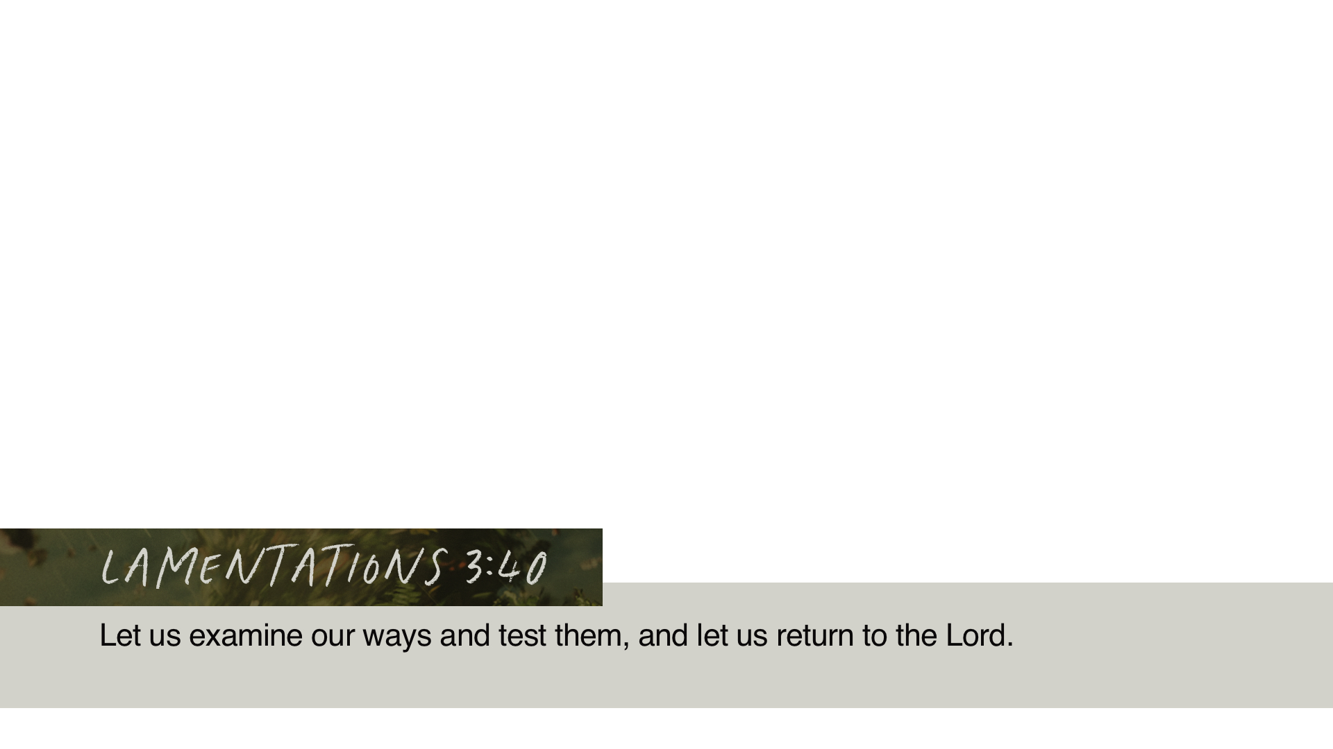 SS Lower - Lamentations 3:40