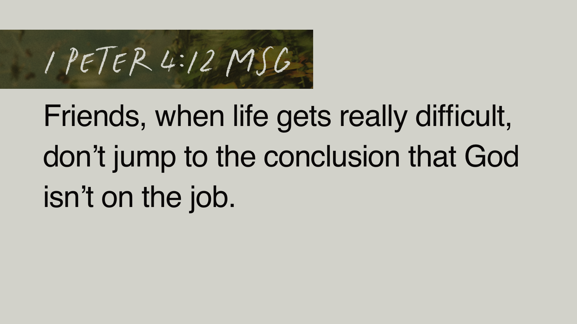 SS Full - 1 Peter 4:12 MSG