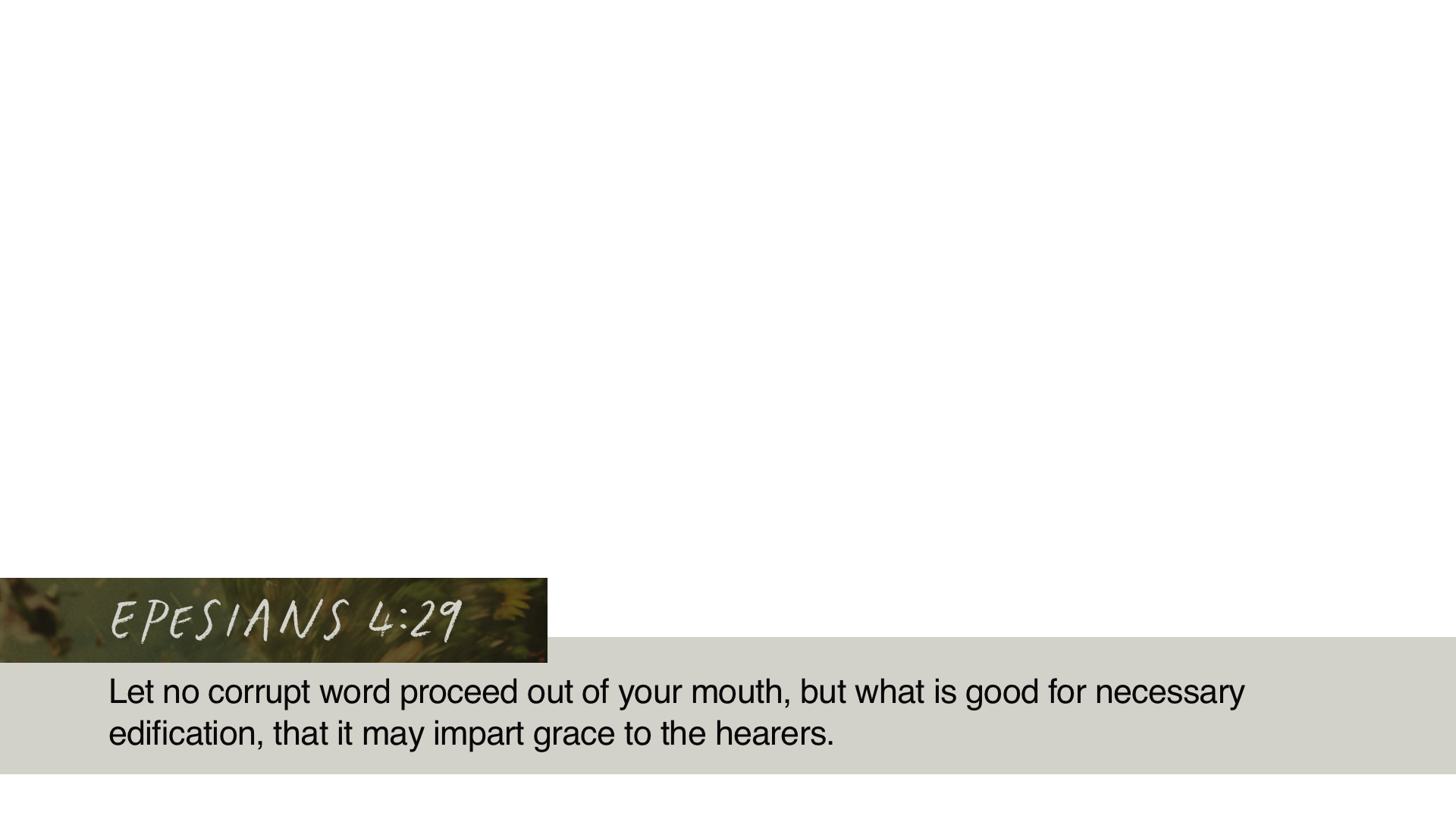 SS Lower - Ephesians 4:29