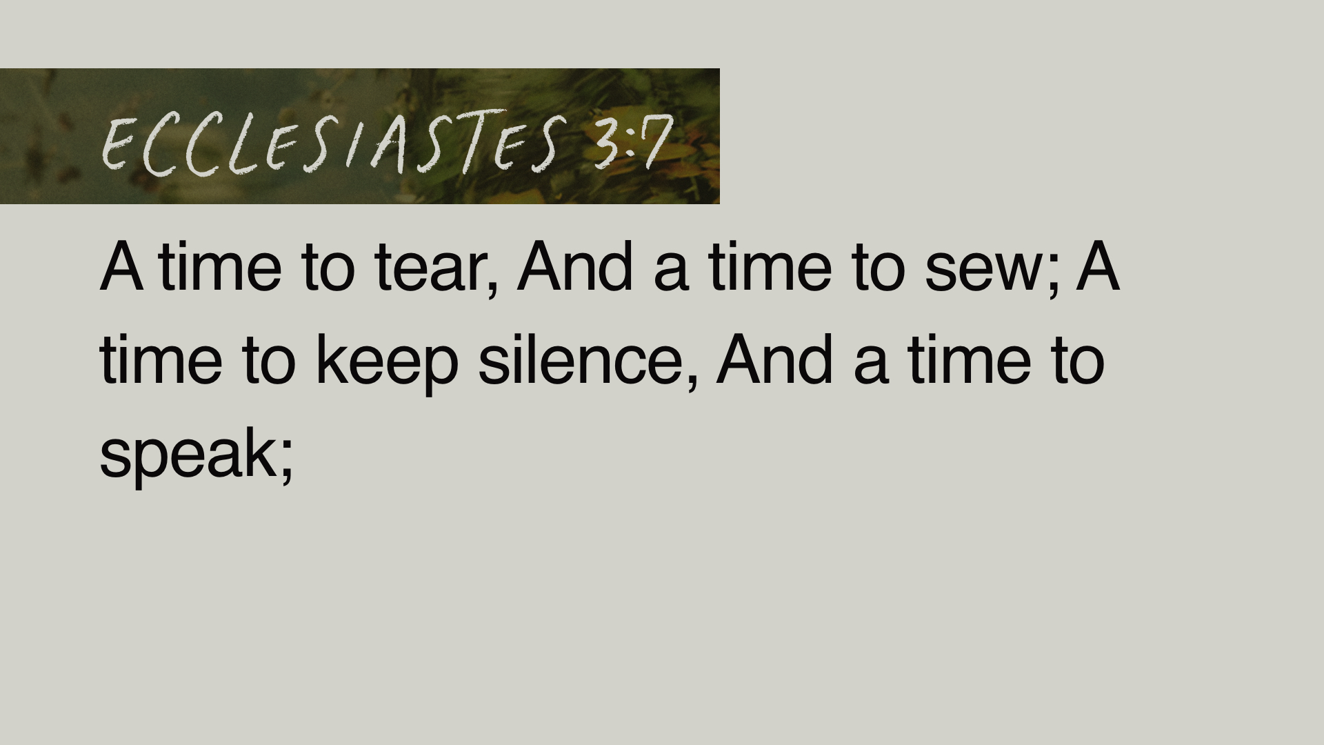 SS Full - Ecclesiastes 3:7