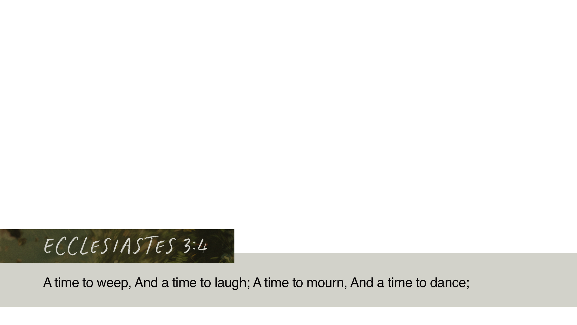 SS Lower - Ecclesiastes 3:4