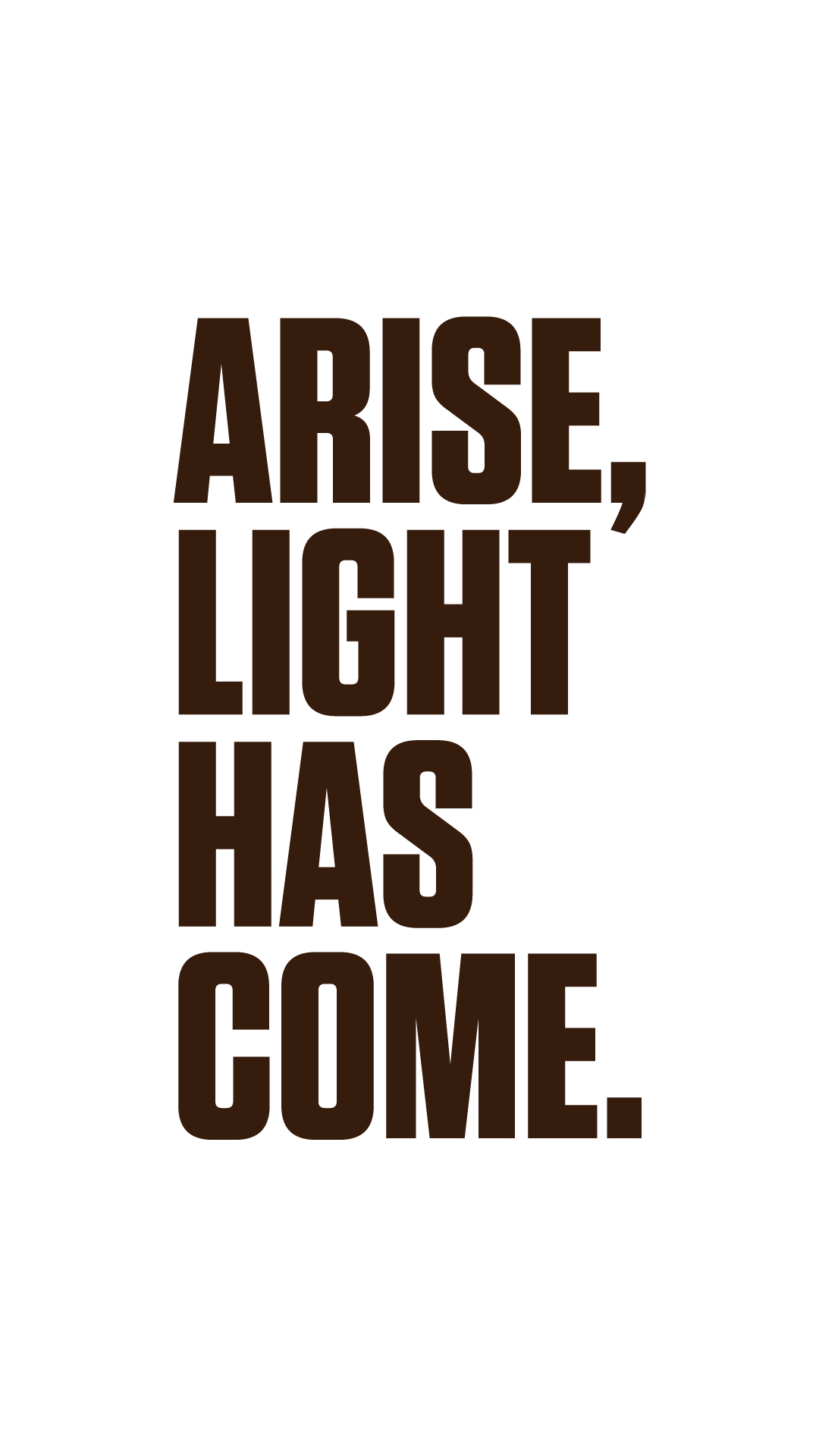Arise Light Has Come - Black