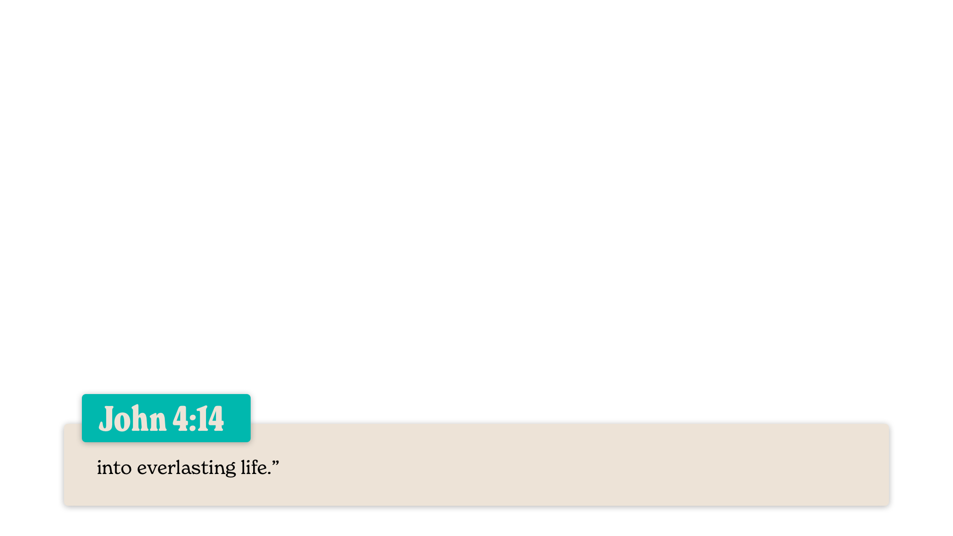 SS Lower - John 4:14b