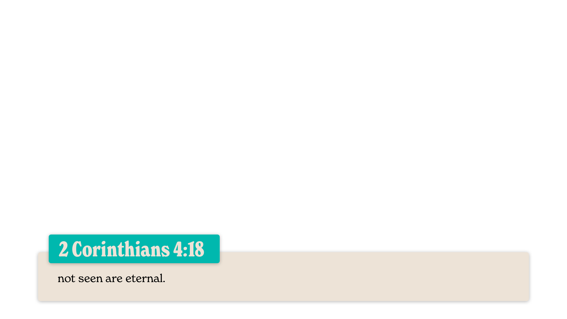 SS Lower - 2 Corinthians 4:18B