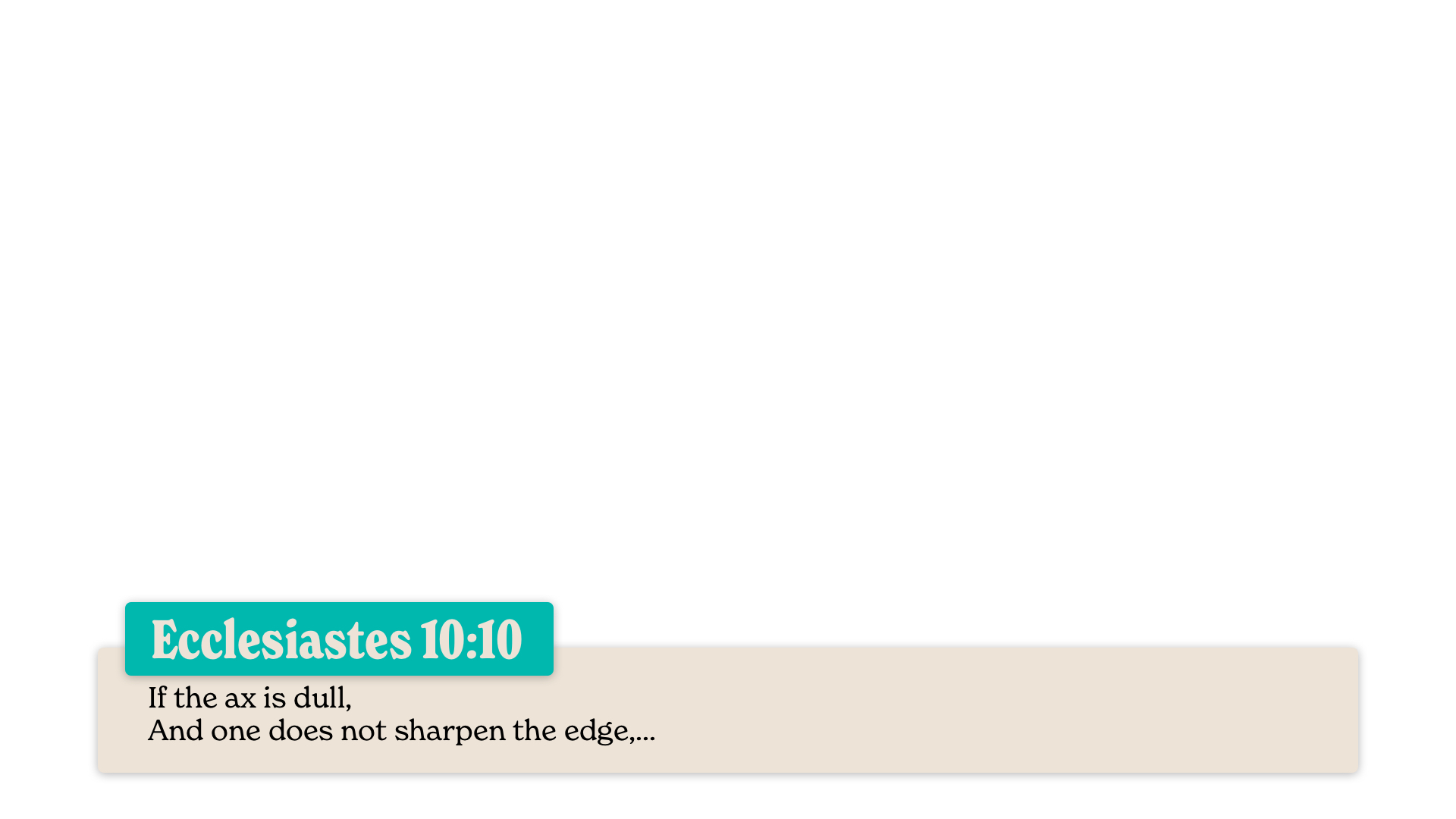 SS Lower - Ecclesiastes 10:10A
