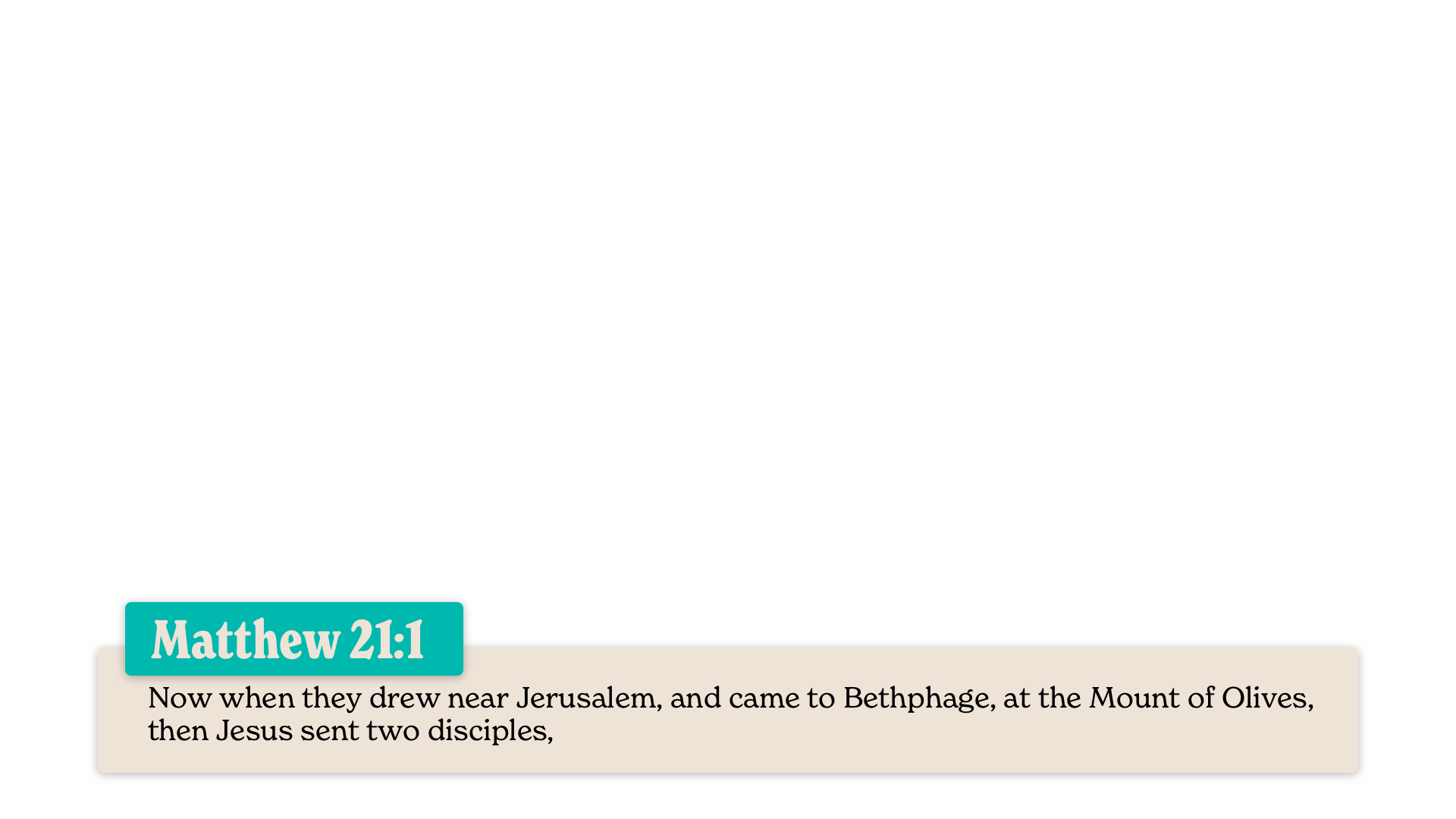 SS Lower - Matthew 21:1