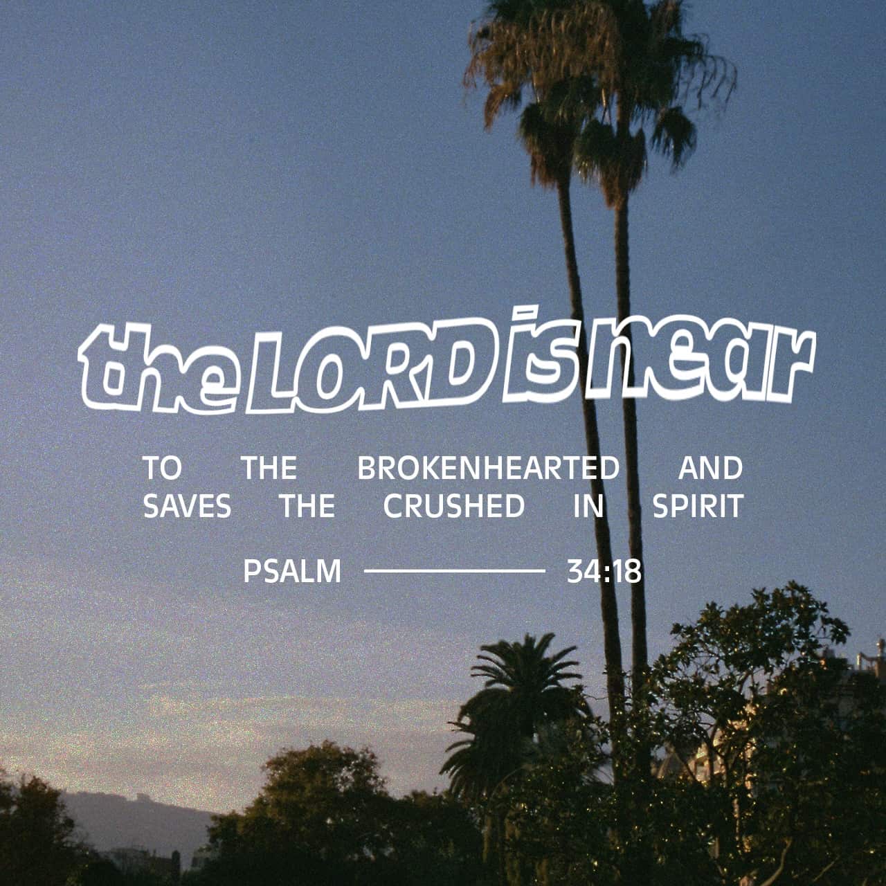 June 25 - Psalm 34:18